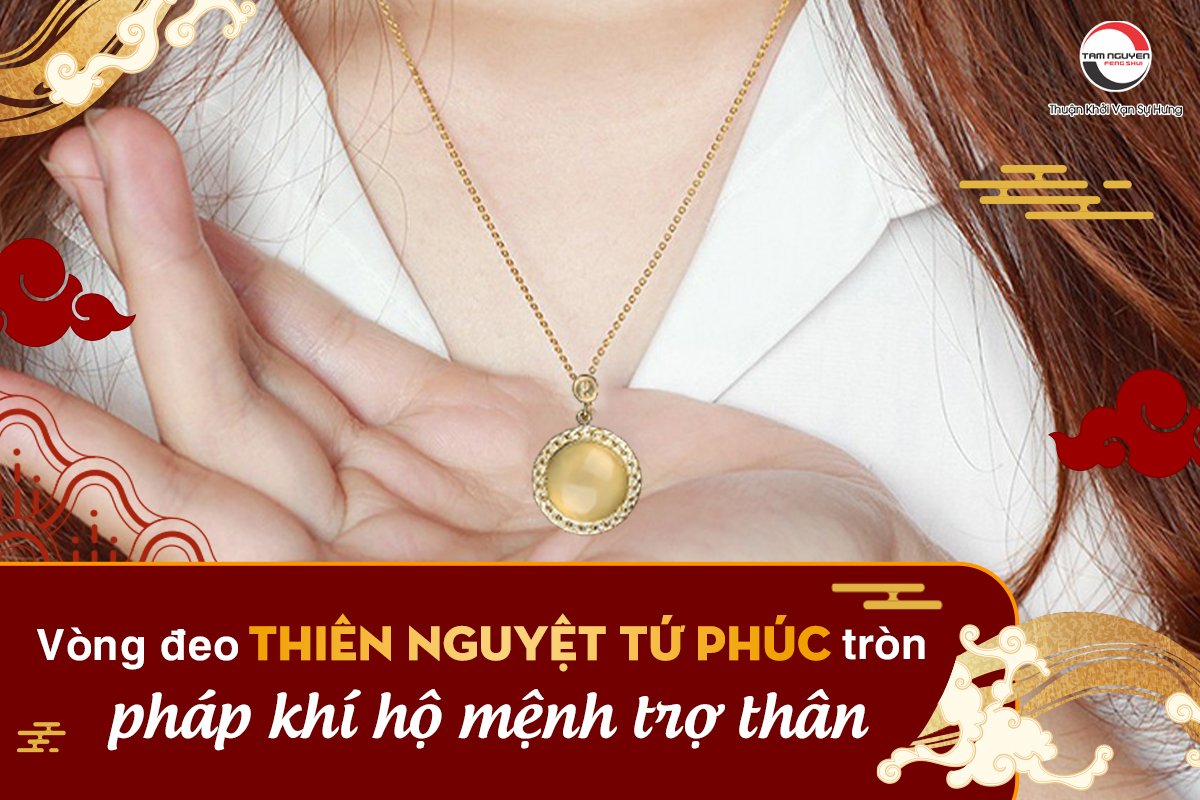 Vòng đeo Thiên Nguyệt Tứ Phúc tròn, pháp khí hộ mệnh, trợ thân
