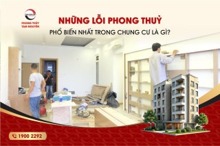 nhung-loi-phong-thuy-pho-bien-nhat-trong-chung-cu-la-gi