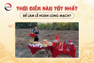 thoi-diem-nao-tot-nhat-de-lam-le-hoan-long-mach