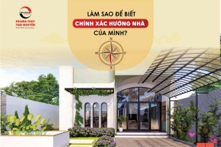 lam-sao-de-biet-chinh-xac-huong-nha-cua-minh