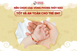 nen-chon-loai-vong-phong-thuy-nao-tot-va-an-toan-cho-tre-em