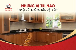 nhung-vi-tri-nao-tuyet-doi-khong-nen-dat-bep