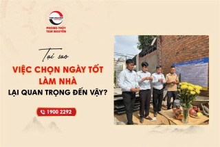 tai-sao-viec-chon-ngay-tot-lam-nha-lai-quan-trong-den-vay