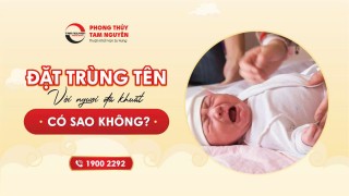 viec-dat-trung-ten-voi-nguoi-da-khuat-co-sao-khong