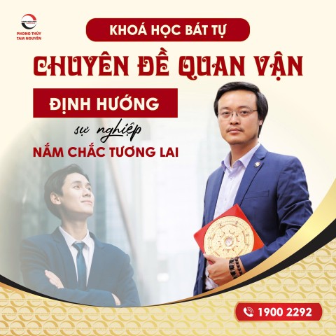 KHOÁ HỌC BÁT TỰ CHUYÊN ĐỀ QUAN VẬN