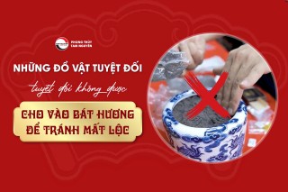 NHỮNG ĐỒ VẬT TUYỆT ĐỐI KHÔNG ĐƯỢC CHO VÀO BÁT HƯƠNG ĐỂ TRÁNH MẤT LỘC