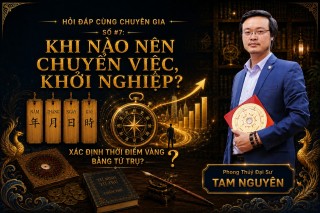 [Q&A] Muốn chuyển việc hoặc khởi nghiệp, xem Tứ Trụ có giúp chọn đúng thời điểm vàng?