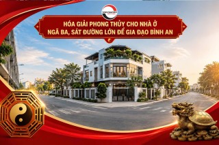 3 CÁCH HÓA GIẢI PHONG THỦY CHO NHÀ Ở NGÃ BA, SÁT ĐƯỜNG LỚN