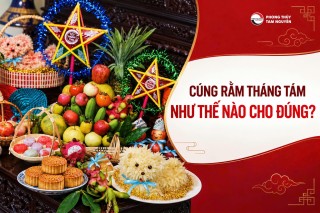 CÚNG RẰM THÁNG TÁM NHƯ THẾ NÀO CHO ĐÚNG?