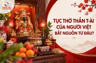 TỤC THỜ THẦN TÀI CỦA NGƯỜI VIỆT BẮT NGUỒN TỪ ĐÂU?