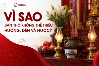 VÌ SAO BÀN THỜ KHÔNG THỂ THIẾU HƯƠNG, ĐÈN VÀ NƯỚC?